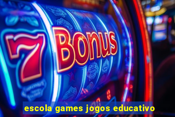 escola games jogos educativo
